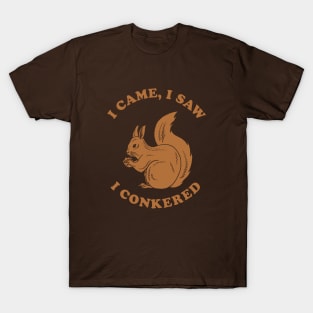 I Came I Saw I Conkered T-Shirt